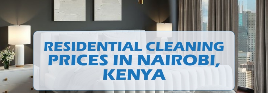 residential cleaning prices in nairobi